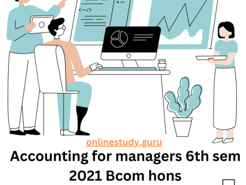 bcom hons accounting for managers 6th sem 2021